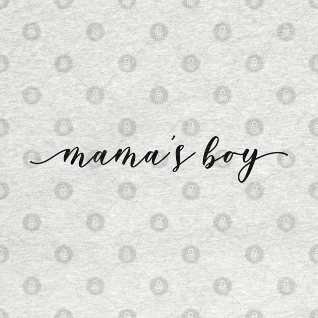 Mama's Boy - Family by Textee Store